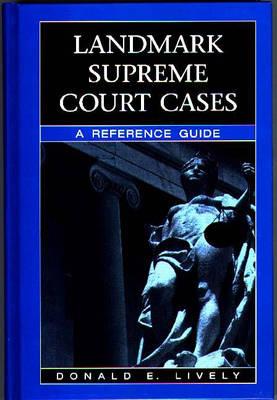 Landmark Supreme Court Cases