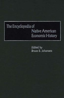 The Encyclopedia of Native-American Economic History