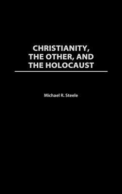 Christianity, The Other, and The Holocaust