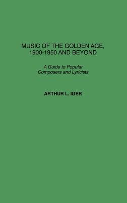 Music of the Golden Age, 1900-1950 and Beyond