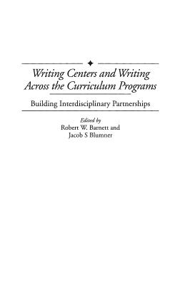 Writing Centers and Writing Across the Curriculum Programs