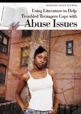 Using Literature to Help Troubled Teenagers Cope with Abuse Issues