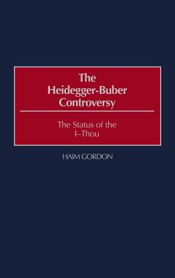 The Heidegger-Buber Controversy