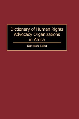 Dictionary of Human Rights Advocacy Organizations in Africa