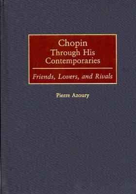 Chopin Through His Contemporaries