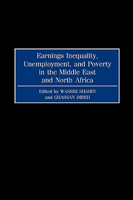 Earnings Inequality, Unemployment, and Poverty in the Middle East and North Africa