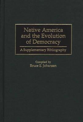 Native America and the Evolution of Democracy