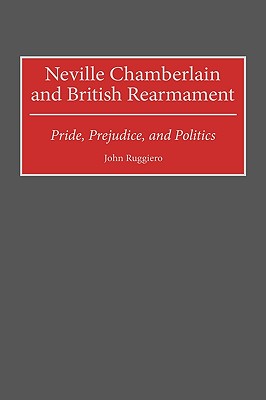 Neville Chamberlain and British Rearmament