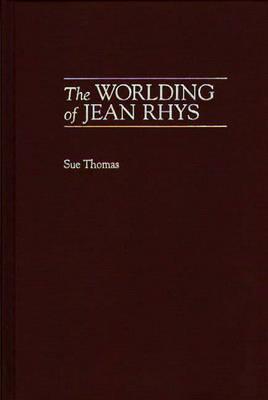 The Worlding of Jean Rhys