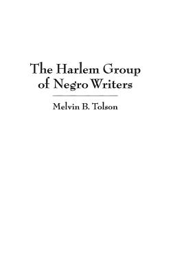 The Harlem Group of Negro Writers, By Melvin B. Tolson