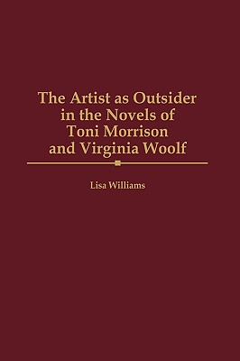 The Artist as Outsider in the Novels of Toni Morrison and Virginia Woolf