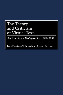 The Theory and Criticism of Virtual Texts