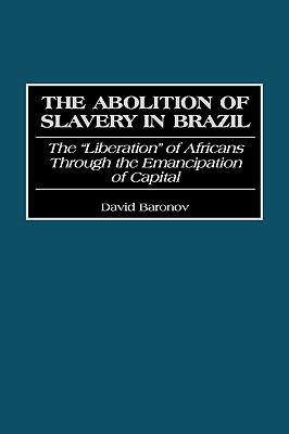 The Abolition of Slavery in Brazil