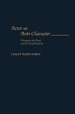 Actor as Anti-Character