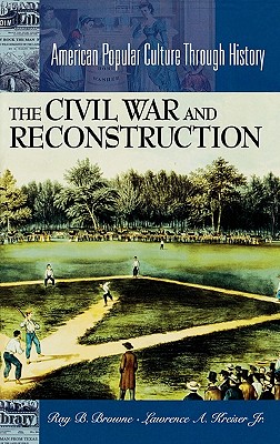 The Civil War and Reconstruction