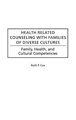 Health Related Counseling with Families of Diverse Cultures