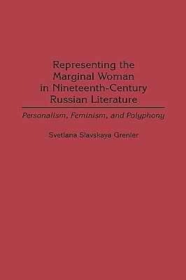 Representing the Marginal Woman in Nineteenth-Century Russian Literature