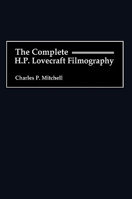 The Complete H. P. Lovecraft Filmography