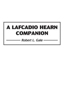 A Lafcadio Hearn Companion