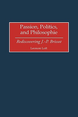 Passion, Politics, and Philosophie