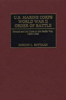 U.S. Marine Corps World War II Order of Battle