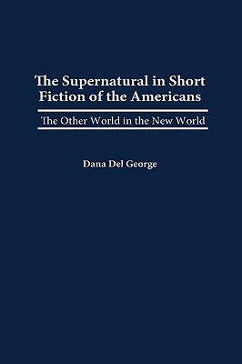 The Supernatural in Short Fiction of the Americas