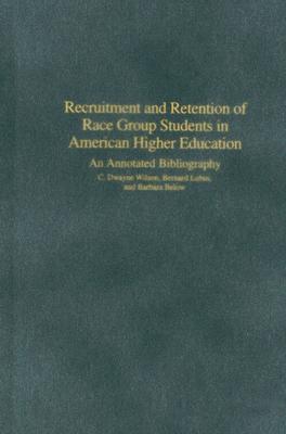 Recruitment and Retention of Race Group Students in American Higher Education