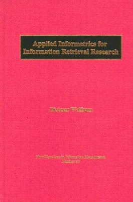 Applied Informetrics for Information Retrieval Research