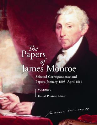 The Papers of James Monroe, Volume 5