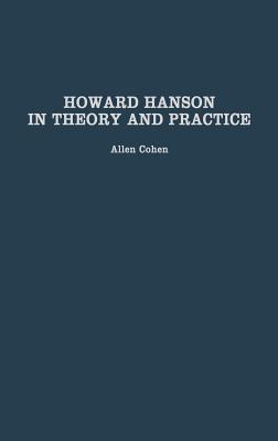 Howard Hanson in Theory and Practice