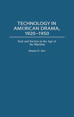 Technology in American Drama, 1920-1950