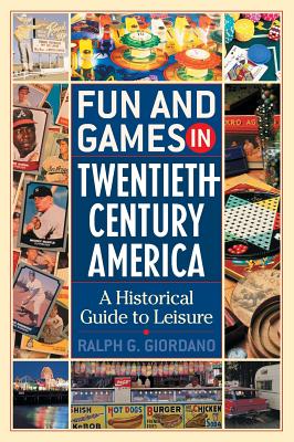 Fun and Games in Twentieth-Century America