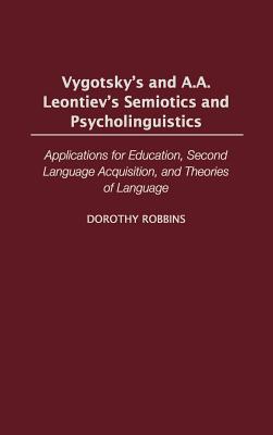 Vygotsky's and A.A. Leontiev's Semiotics and Psycholinguistics