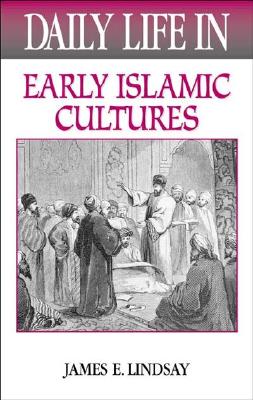 Daily Life in the Medieval Islamic World