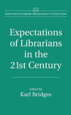 Expectations of Librarians in the 21st Century