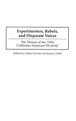 Experimenters, Rebels, and Disparate Voices