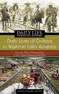 Daily Lives of Civilians in Wartime Latin America