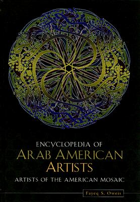 Encyclopedia of Arab American Artists
