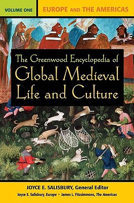 The Greenwood Encyclopedia of Global Medieval Life and Culture