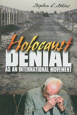 Holocaust Denial as an International Movement