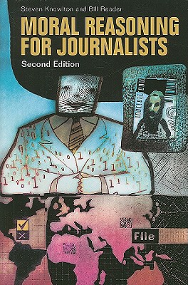 Moral Reasoning for Journalists, 2nd Edition