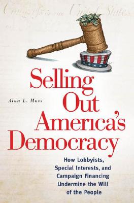 Selling Out America's Democracy