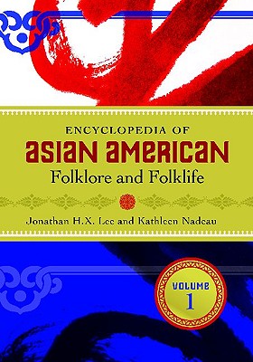 Encyclopedia of Asian American Folklore and Folklife