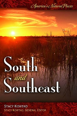 America's Natural Places: South and Southeast