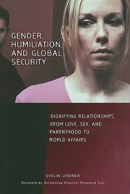 Gender, Humiliation, and Global Security