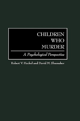 Children Who Murder