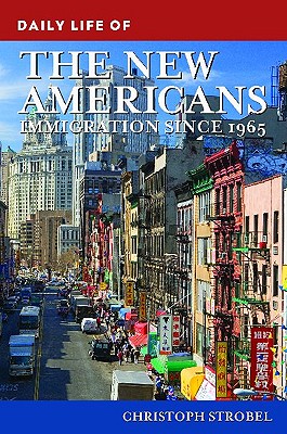 Daily Life of the New Americans