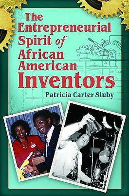 The Entrepreneurial Spirit of African American Inventors