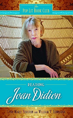 Reading Joan Didion