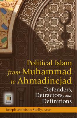 Political Islam from Muhammad to Ahmadinejad